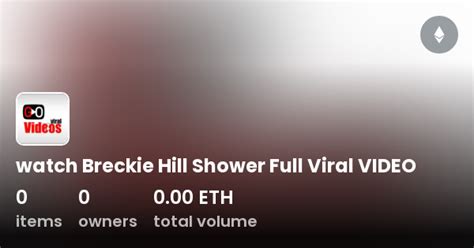 breckie shower|Breckie Hill